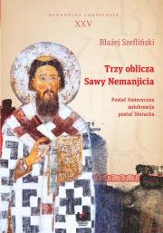 Okładka książki Trzy oblicza Sawy Nemanjicia