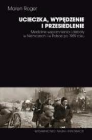 Okładka książki Ucieczka, wypędzenie i przesiedlenie
