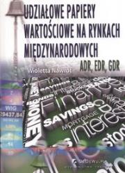 Udziałowe papiery wartościowe na rynkach międzynarodowych. Autor: Nawrot Wioletta. Dadada.pl Okładka książki Udziałowe papiery wartościowe na rynkach międzynarodowych
