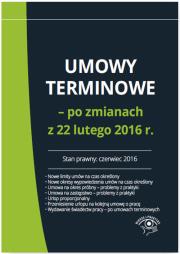 Okładka książki Umowy terminowe po zmianach z 22 lutego 2016 r.