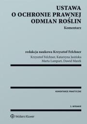 Ustawa o ochronie prawnej odmian roślin Komentarz. Autor: Felchner Krzysztof, Jasińska Katarzyna, Lampart Marta, Kaczmarek Dawid. Dadada.pl Okładka książki Ustawa o ochronie prawnej odmian roślin Komentarz