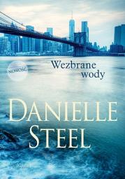 Wezbrane wody. Autor: Danielle Steel. Dadada.pl Okładka książki Wezbrane wody