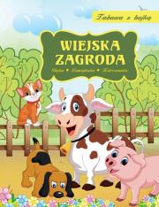 Wiejska zagroda Zabawa z bajką. Autor: Dorota Skwark. Dadada.pl Okładka książki Wiejska zagroda Zabawa z bajką