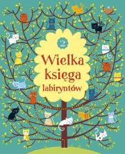 Wielka księga labiryntów 2. Autor: Clarke Phillip. Dadada.pl Okładka książki Wielka księga labiryntów 2