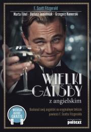 Wielki Gatsby z angielskim. Autor: red. nauk. Dariusz Jemielniak, Fihel Marta, Francis Scott Fitzgerald. Dadada.pl Okładka książki Wielki Gatsby z angielskim