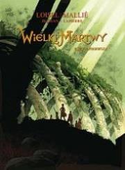 Wielki Martwy. T1. Autor: Jean-Blaise Djian, Serge Le Tendre i Regis Loisel. Dadada.pl Okładka książki Wielki Martwy. T1