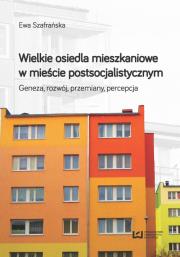 Okładka książki Wielkie osiedla mieszkaniowe w mieście postsocjalistycznym