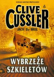 Wybrzeże Szkieletów. Autor: Clive Cussler. Dadada.pl Okładka książki Wybrzeże Szkieletów