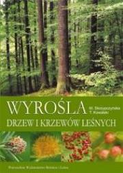 Wyrośla drzew i krzewów leśnych. Autor: Małgorzata Skrzypczyńska, Kowalski Tadeusz. Dadada.pl Okładka książki Wyrośla drzew i krzewów leśnych