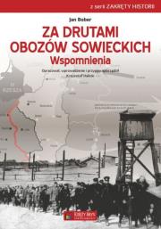 Za drutami obozów sowieckich. Wspomnienia. Autor: Jan Bober. Dadada.pl Okładka książki Za drutami obozów sowieckich. Wspomnienia