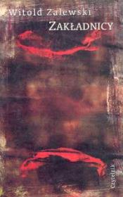 Zakładnicy. Autor: Zalewski Witold. Dadada.pl Okładka książki Zakładnicy