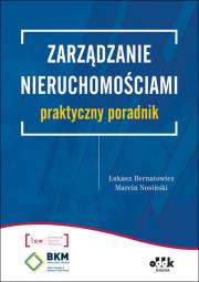 Okładka książki Zarządzanie nieruchomościami - praktyczny poradnik