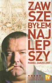 Zawsze byłem najlepszy. Autor: Zarzeczny Paweł. Dadada.pl Okładka książki Zawsze byłem najlepszy