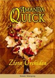 Złota Orchidea. Autor: Quick Amanda. Dadada.pl Okładka książki Złota Orchidea