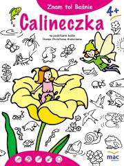 Znam to! Calineczka. Autor: Hans Christian Andersen. Dadada.pl Okładka książki Znam to! Calineczka