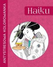 Okładka książki Antystresowa kolorowanka. Haiku