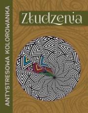 Okładka książki Antystresowa kolorowanka. Złudzenia