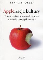 Okładka książki Appleizacja kultury
