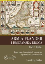 Okładka książki Armia Flandrii i Hiszpańska Droga 1567-1659