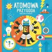 Atomowa przygoda profesora Astrokota. Autor: Dominic Walliman. Dadada.pl Okładka książki Atomowa przygoda profesora Astrokota