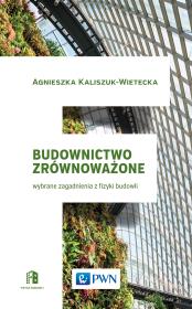 Okładka książki Budownictwo zrównoważone. Wybrane zagadnienia z fizyki budowli