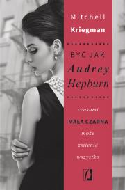 Okładka książki Być jak Audrey Hepburn
