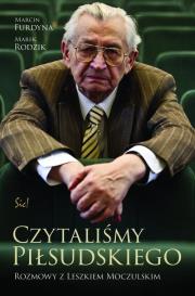 Czytaliśmy Piłsudskiego.. Autor: Furdyna Marcin, Rodzik Marek. Dadada.pl Okładka książki Czytaliśmy Piłsudskiego.