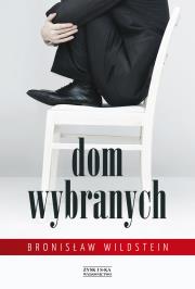 Dom wybranych. Autor: Wildstein Bronisław. Dadada.pl Okładka książki Dom wybranych