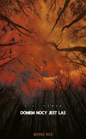Okładka książki Domem nocy jest las