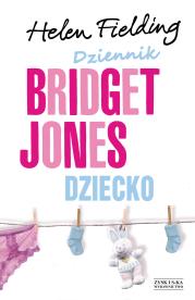 Dziennik Bridget Jones Dziecko. Autor: Fielding Helen. Dadada.pl Okładka książki Dziennik Bridget Jones Dziecko