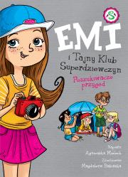 Emi i Tajny Klub Superdziewczyn Poszukiwacze przygód. Autor: Agnieszka Mielech. Dadada.pl Okładka książki Emi i Tajny Klub Superdziewczyn Poszukiwacze przygód