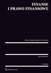 Finanse i prawo finansowe. Autor: Majchrzycka-Guzowska Alina. Dadada.pl Okładka książki Finanse i prawo finansowe