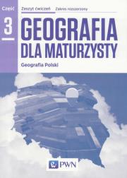 Okładka książki Geografia LO 3 Dla maturzysty ćw. ZR w.2016 NE/PWN