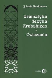 Gramatyka języka arabskiego ćwiczenia. Autor: Kozłowska Jolanta. Dadada.pl Okładka książki Gramatyka języka arabskiego ćwiczenia