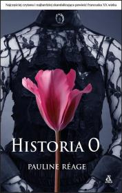 Historia O. Autor: Pauline Reage. Dadada.pl Okładka książki Historia O