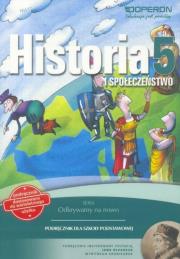 Historia SP 5 Odkrywamy na nowo podr.w.2016 OPERON. Autor: Antosik Renata. Dadada.pl Okładka książki Historia SP 5 Odkrywamy na nowo podr.w.2016 OPERON