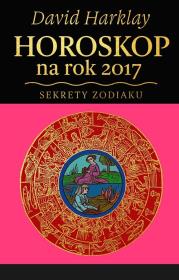 Okładka książki Horoskop na rok 2017 Sekrety Zodiaku
