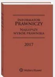 Okładka książki Informator prawniczy 2017 B6 Najlepszy...brązowy
