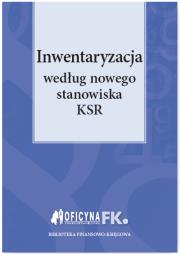 Inwentaryzacja według nowego stanowiska KSR. Autor: Świąder Bogdan, Trzpioła Katarzyna. Dadada.pl Okładka książki Inwentaryzacja według nowego stanowiska KSR
