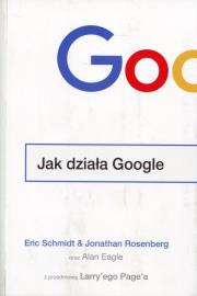 Jak działa Google. Autor: Rosenberg Jonathan, Schmidt Eric. Dadada.pl Okładka książki Jak działa Google