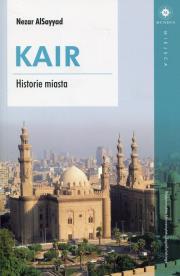 Kair. Historie miasta. Autor: AlSayyad Nezar. Dadada.pl Okładka książki Kair. Historie miasta