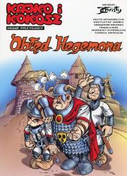 Kajko i Kokosz Nowe przygody Tom 1 Obłęd Hegemona. Autor: Piotr Bednarczyk, Janicz Krzysztof, Sławomir Kiełbus. Dadada.pl Okładka książki Kajko i Kokosz Nowe przygody Tom 1 Obłęd Hegemona