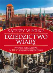 Okładka książki Katedry w Polsce. Dziedzictwo wiary