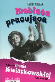 Okładka książki Kobieta pracująca. Rzecz o Irenie Kwiatkowskiej..