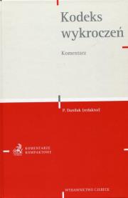 Kodeks wykroczeń Komentarz. Autor: praca zbiorowa. Dadada.pl Okładka książki Kodeks wykroczeń Komentarz