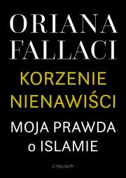 Korzenie nienawiści. Autor: Oriana Fallaci. Dadada.pl Okładka książki Korzenie nienawiści