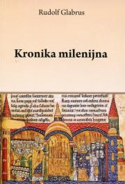 Kronika milenijna. Autor: Glabrus Rudolf. Dadada.pl Okładka książki Kronika milenijna