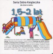 Książeczka dla dzieci w wieku 1,5-2 lat. Autor: Agnieszka Starok. Dadada.pl Okładka książki Książeczka dla dzieci w wieku 1,5-2 lat