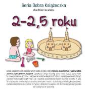 Książeczka dla dzieci w wieku 2-2,5 roku. Autor: Agnieszka Starok. Dadada.pl Okładka książki Książeczka dla dzieci w wieku 2-2,5 roku