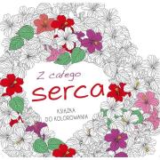 Okładka książki Książka do kolorowania. Z całego serca